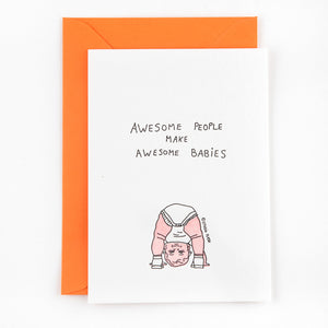 Card awesome people make awesome babies